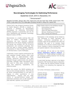 Neuroimaging Technologies for Optimizing Performance September 23-24, 2010 in Alexandria, VA **Announcement** Workshop Committee: Seong K. Mun, PhD, Virginia Tech; COL Karl Friedl, PhD, TATRC; Sylvain Cardin, PhD, TATRC,