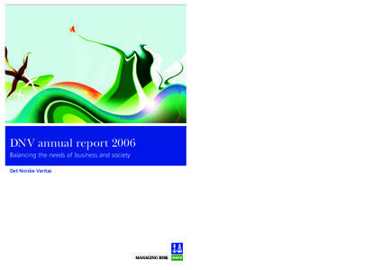 Content  DNV annual report 2006 Balancing the needs of business and society Det Norske Veritas