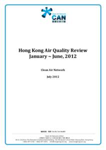 Hong Kong Air Quality Review January ~ June, 2012 Clean Air Network July 2012  Highlight