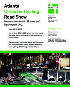 Atlanta Cities for Cycling Road Show Lessons from Austin, Boston, and Washington, D.C. March 29-30, 2012