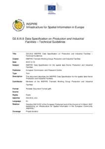 INSPIRE Infrastructure for Spatial Information in Europe D2.8.III.8 Data Specification on Production and Industrial Facilities – Technical Guidelines