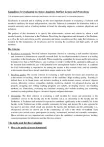 Guidelines for Evaluating Technion Academic Staff for Tenure and Promotions (This document equally addresses both males and females, but refers to male solely for convenient purposes). Excellences in research and in teac