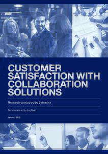 CUSTOMER SATISFACTION WITH COLLABORATION SOLUTIONS Research conducted by Satmetrix Commissioned by LogMeIn