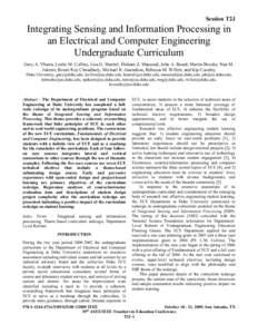 Session T2J  Integrating Sensing and Information Processing in an Electrical and Computer Engineering Undergraduate Curriculum Gary A. Ybarra, Leslie M. Collins, Lisa G. Huettel, Hisham Z. Massoud, John A. Board, Martin 