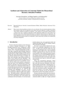 Synthesis and Abstraction of Constraint Models for Hierarchical Resource Allocation Problems Alexander Schiendorfer, Jan-Philipp Stegh¨ofer, and Wolfgang Reif Institute of Software & Systems Engineering, Augsburg Univer