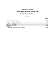 Department of Education AMERICAN PRINTING HOUSE FOR THE BLIND Fiscal Year 2013 Budget Request CONTENTS Page Appropriations Language ........................................................................................