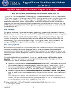 Biggert Waters Flood Insurance Reform Act of 2012 Impact of National Flood Insurance Program (NFIP) Changes Note: This Fact Sheet deals specifically with Sections 205 and 207 of the Act.  I