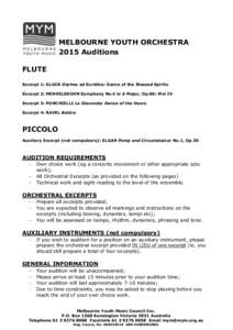 MELBOURNE YOUTH ORCHESTRA 2015 Auditions FLUTE Excerpt 1: GLUCK Orpheo ed Euridice: Dance of the Blessed Spirits Excerpt 2: MENDELSSOHN Symphony No.4 in A Major, Op.90: Mvt IV Excerpt 3: PONCHIELLI La Gioconda: Dance of 