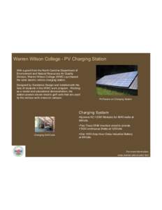 Warren Wilson College - PV Charging Station With a grant from the North Carolina Department of Environment and Natural Resources Air Quality Division, Warren Wilson College (WWC) purchased the solar electric vehicle char