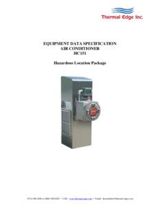 EQUIPMENT DATA SPECIFICATION AIR CONDITIONER HC151 Hazardous Location Packageor • URL: www.thermal-edge.com • Email: 