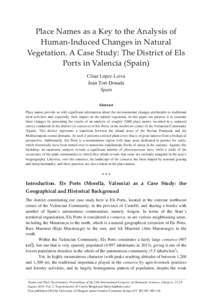 Place Names as a Key to the Analysis of Human-Induced Changes in Natural Vegetation. A Case Study: The District of Els Ports in Valencia (Spain) César López-Leiva Joan Tort-Donada