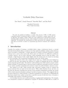 Verifiable Delay Functions Dan Boneh1 , Joseph Bonneau2 , Benedikt B¨ unz1 , and Ben Fisch1 1 2