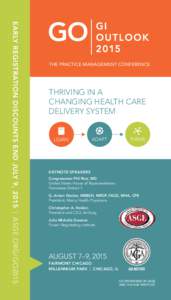 EARLY REGISTRATION DISCOUNTS END JULY 9, 2015 | ASGE.ORG/GO2015  THE PRACTICE MANAGEMENT CONFERENCE THRIVING IN A CHANGING HEALTH CARE