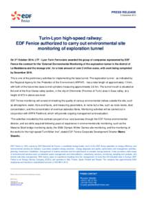 PRESS RELEASE 5 December 2014 Turin-Lyon high-speed railway: EDF Fenice authorized to carry out environmental site monitoring of exploration tunnel