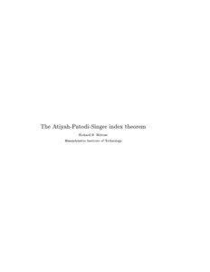 The Atiyah-Patodi-Singer index theorem Richard B. Melrose Massachusetts Institute of Technology