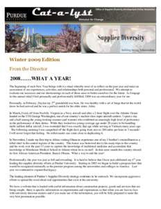 Winter 2009 Edition From the Director 2008……WHAT A YEAR! The beginning of each New Year brings with it a ritual whereby most of us reflect on the past year and make an assessment of our experiences, activities, and r