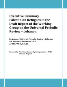 Executive Summary Palestinian Refugees in the Draft Report of the Working Group on the Universal Periodic Review – Lebanon Reference: Universal Periodic Review – Lebanon