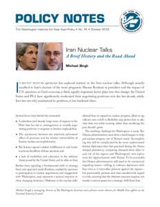 POLICY NOTES The Washington Institute for Near East Policy  •  No. 15  • October 2013 Iran Nuclear Talks  A Brief History and the Road Ahead