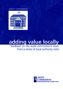 AUDIT COMMISSION  adding value locally feedback on the audit commission’s work from a series of local authority visits
