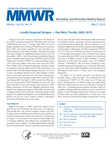Morbidity and Mortality Weekly Report Weekly / Vol[removed]No. 19 May 21, 2010  Locally Acquired Dengue — Key West, Florida, 2009–2010