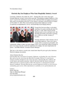 For immediate release  Glorietta Bay Inn Employee Wins State Hospitality Industry Award Coronado, California, November 28, 2015 – Glorietta Bay Inn’s front desk agent, Georgia Kinkead, recently received the statewide