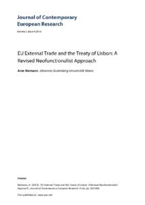 Arne Niemann Johannes Gutenberg-Universität Mainz  Citation Niemann, A). ‘EU External Trade and the Treaty of Lisbon: A Revised Neofunctionalist Approach’, Journal of Contemporary European Research. 9 (4), pp