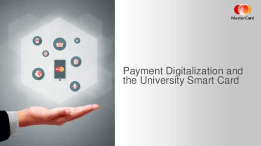 Payment Digitalization and the University Smart Card Payment Digitalization and the University Smart Card