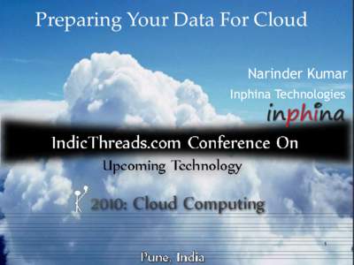 Preparing Your Data For Cloud Narinder Kumar Inphina Technologies 1