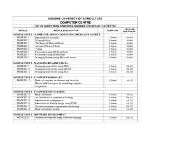 SOKOINE UNIVERSITY OF AGRICULTURE  COMPUTER CENTRE LIST OF SHORT TERM COMPUTER COURSES OFFERED BY THE CENTRE DURATION