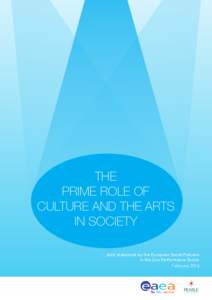 THE PRIME ROLE OF CULTURE AND THE ARTS IN SOCIETY Joint statement by the European Social Partners in the Live Performance Sector