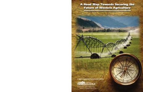 P.O. Box 216 Klamath Falls, ORA Road Map Towards Securing the Future of Western Agriculture