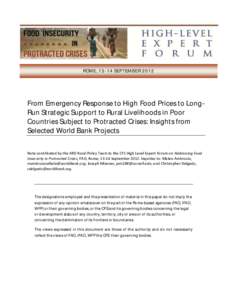 ROME, 13-14 SEPTEMBER[removed]From Emergency Response to High Food Prices to LongRun Strategic Support to Rural Livelihoods in Poor Countries Subject to Protracted Crises: Insights from Selected World Bank Projects Note co