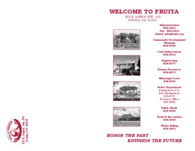 WELCOME TO FRUITA 325 E. ASPEN, STE. 155 FRUITA, CO[removed]Administration[removed]Fax[removed]