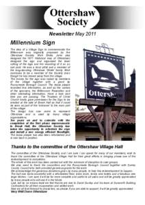 Newsletter May[removed]Millennium Sign The idea of a Village Sign to commemorate the Millennium was originally proposed by the Ottershaw Society. Mick Stride, (who also