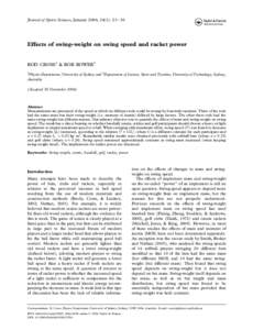 Journal of Sports Sciences, January 2006; 24(1): 23 – 30  Effects of swing-weight on swing speed and racket power ROD CROSS1 & ROB BOWER2 1