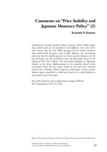 Comments on “Price Stability and Japanese Monetary Policy” (2) Kenneth N. Kuttner Invoking the venerable quantity theory of money, Hetzelargues that central banks are not powerless to end deflation, even when