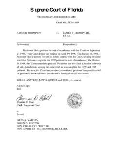 Supreme Court of Florida WEDNESDAY, DECEMBER 8, 2004 CASE NO.: SC04-1604 ARTHUR THOMPSON