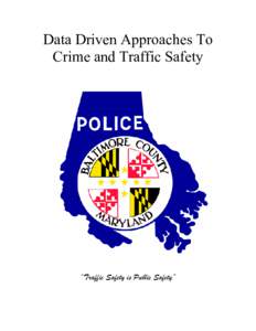 Data Driven Approaches To Crime and Traffic Safety “Traffic Safety is Public Safety”  INTRODUCTION