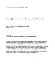IPUMS-International Working Paper:  Drawing Statistical Inferences from International Census Data Lara L. Cleveland, Michael Davern, Steven Ruggles November 2011