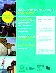 »» Follow @IDBoston on Twitter or visit us at www.innovationdistrtict.org  BOSTON’S INNOVATION DISTRICT : 3 YEARS + COUNTING CONNECT WITH US! innovationdistrict.org