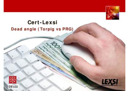 Microsoft PowerPoint - Cert-Lexsi-DeadAngle-PRG-vs-Torpig.ppt [Mode de compatibilité]