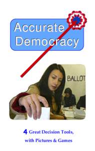 Accurate Democracy 4 Great Decision Tools, with Pictures & Games