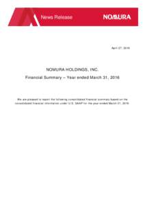 News Release  April 27, 2016 NOMURA HOLDINGS, INC. Financial Summary – Year ended March 31, 2016