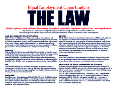 THE LAW Equal Employment Opportunity is Private Employers, State and Local Governments, Educational Institutions, Employment Agencies and Labor Organizations � Applicants to and employees of most private employers, sta