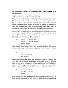 Why borrow verbs when you can borrow participles?: Turkic participles in the Iranian languages Shinji Ido (Tohoku University / University of Sydney) This paper examines the strategies employed by the Iranian languages to