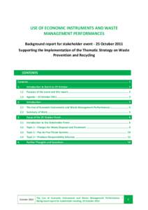 USE OF ECONOMIC INSTRUMENTS AND WASTE MANAGEMENT PERFORMANCES Background report for stakeholder event - 25 October 2011 Supporting the Implementation of the Thematic Strategy on Waste Prevention and Recycling