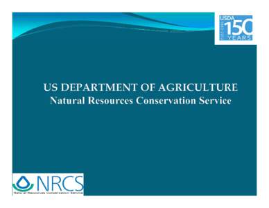 Natural Resources Conservation Service  Created in 1935 in response to the Dust Bowl crisis  Agency of the U.S. Department of