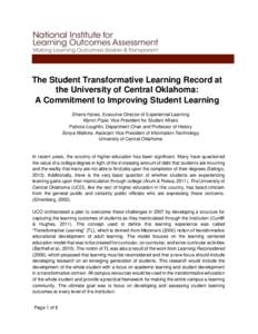 The Student Transformative Learning Record at the University of Central Oklahoma: A Commitment to Improving Student Learning Sharra Hynes, Executive Director of Experiential Learning Myron Pope, Vice President for Studen
