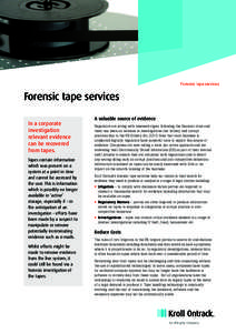 Forensic tape services  Forensic tape services In a corporate investigation relevant evidence