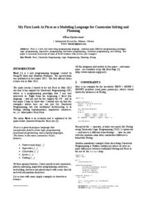 My First Look At Picat as a Modeling Language for Constraint Solving and Planning Håkan Kjellerstrand1 1. Independent Researcher, Malmoe, Sweden E-mail: [removed] Abstract: Picat is a new and interesting programm